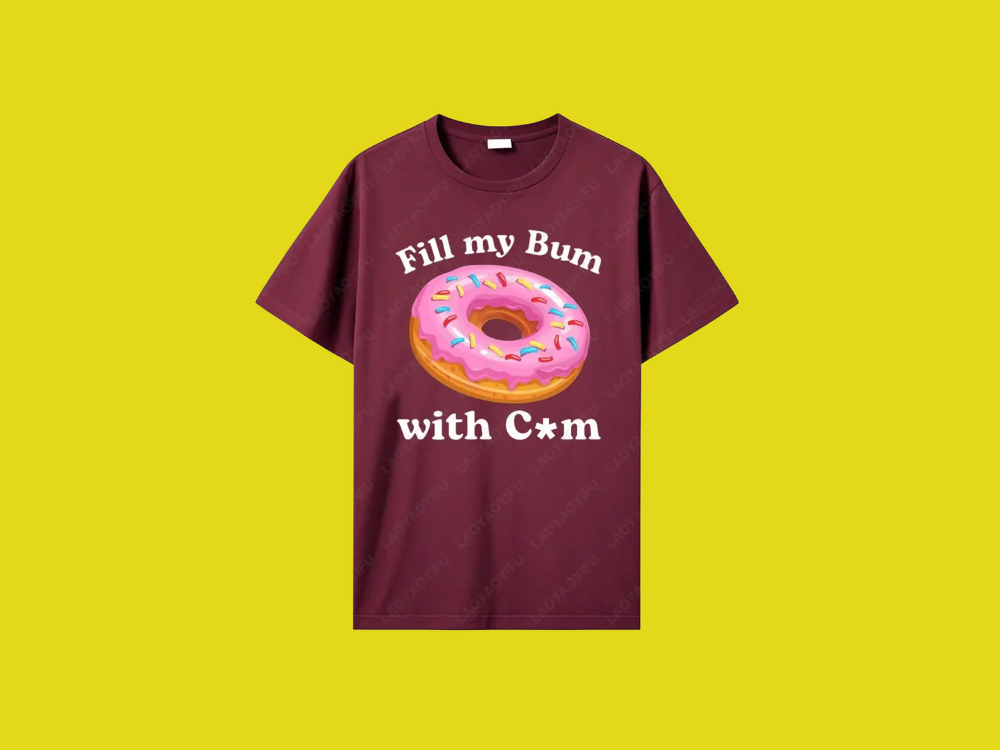 Fill My Bum With C*m Tee