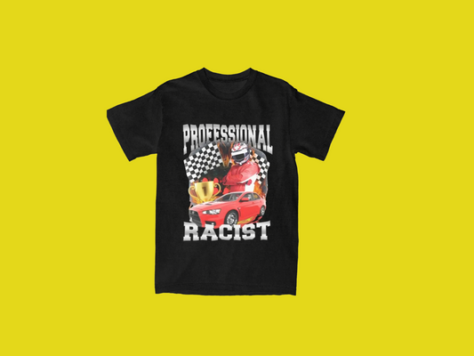 Professional racist tee