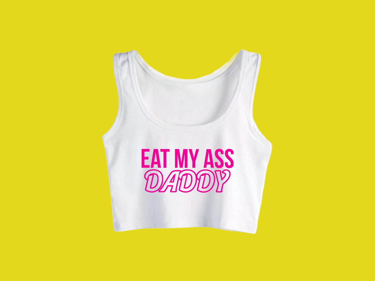 Eat My Ass Daddy Tee
