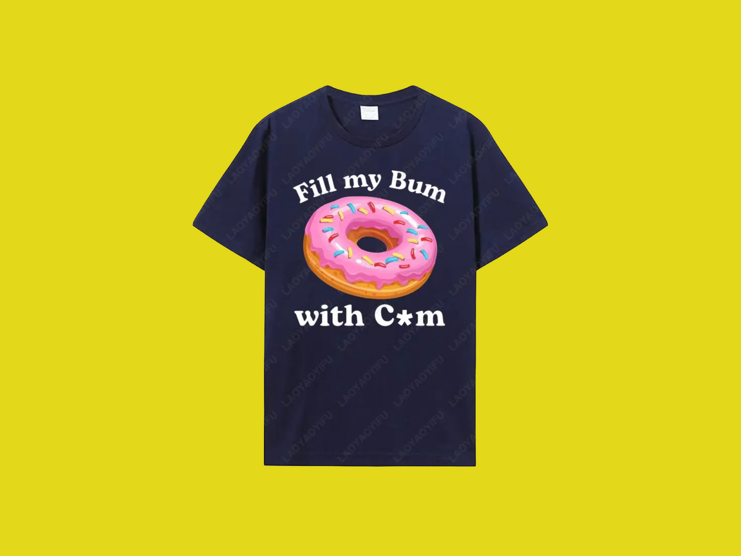 Fill My Bum With C*m Tee