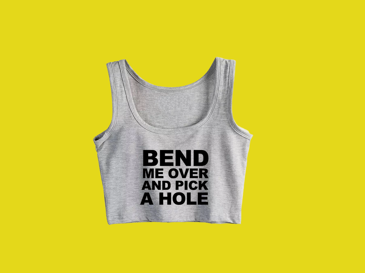 Bend Me Over And Pick A Hole: Crop top Design