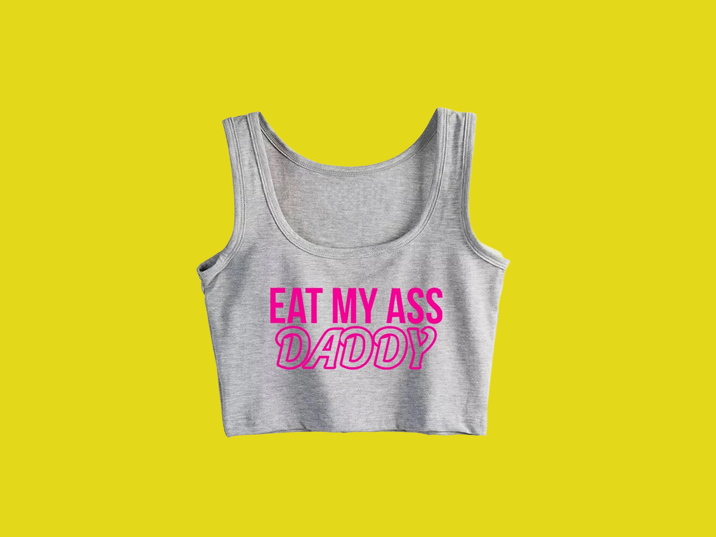 Eat My Ass Daddy Tee